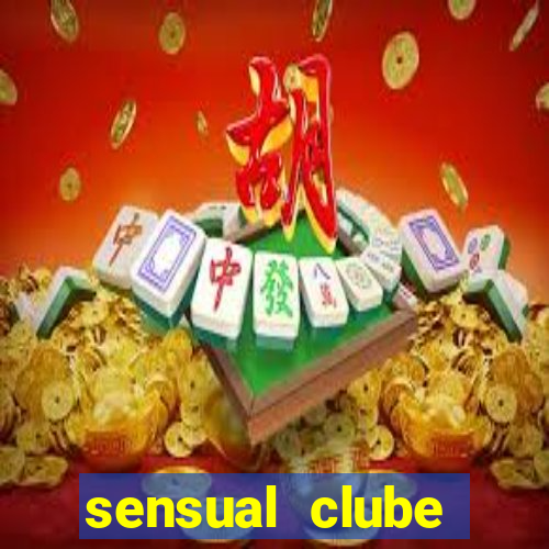 sensual clube esporte interativo