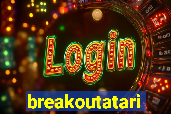 breakoutatari