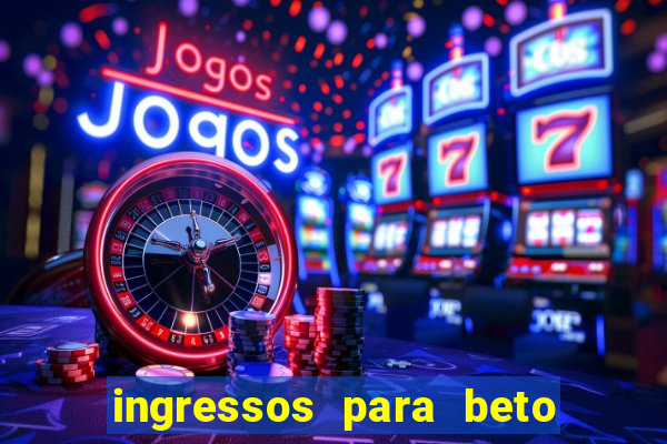 ingressos para beto carrero world