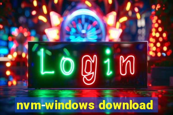 nvm-windows download
