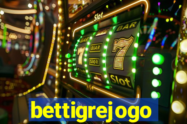 bettigrejogo