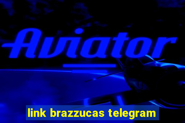 link brazzucas telegram