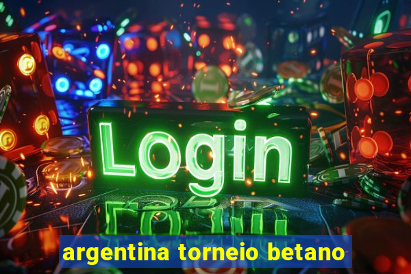 argentina torneio betano
