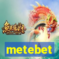 metebet