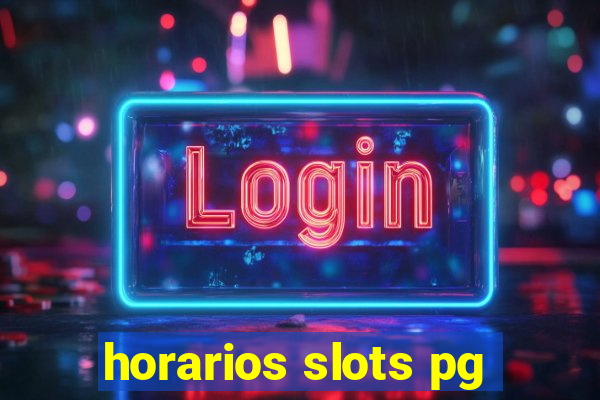 horarios slots pg