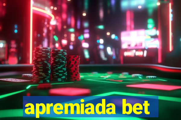 apremiada bet