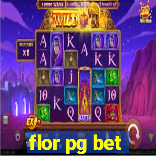 flor pg bet