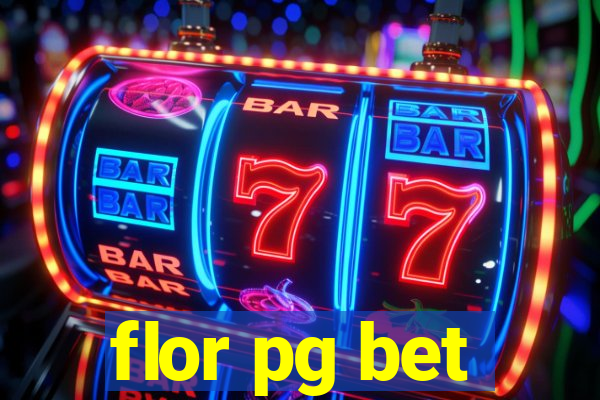flor pg bet