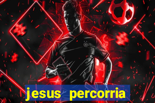 jesus percorria todas as cidades caminho neocatecumenal