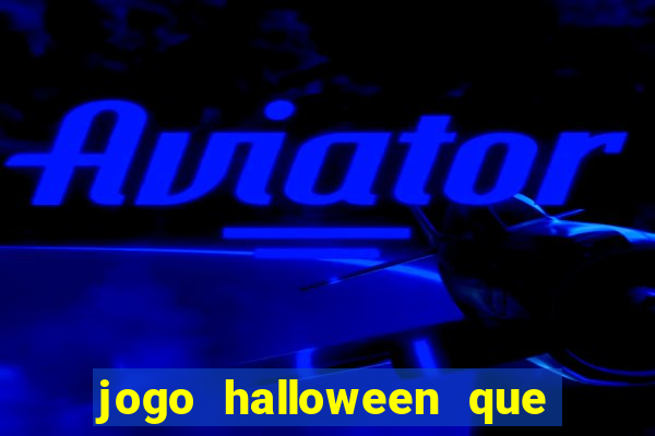jogo halloween que ganha dinheiro