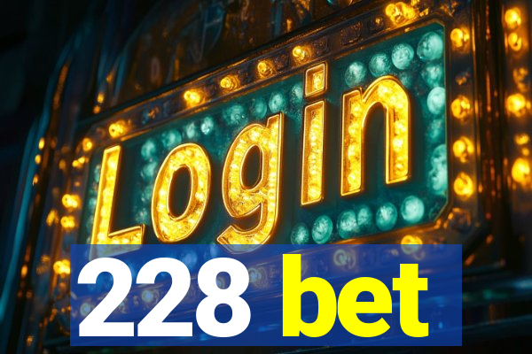 228 bet