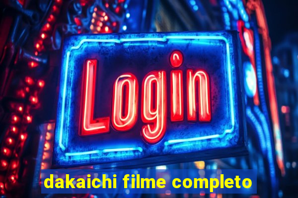 dakaichi filme completo