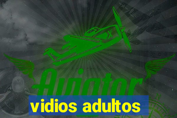 vidios adultos