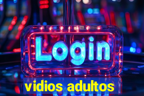 vidios adultos