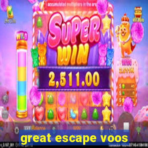 great escape voos