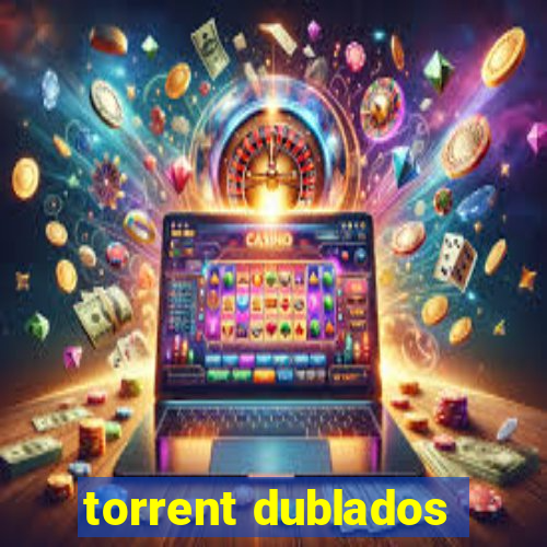 torrent dublados