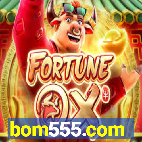 bom555.com plataforma de jogos