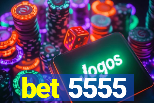 bet 5555