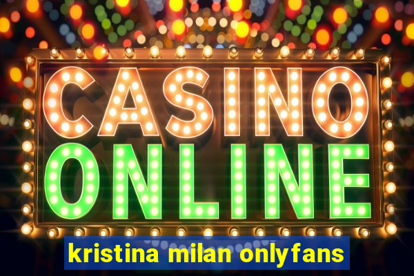 kristina milan onlyfans