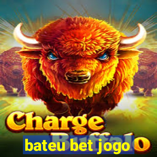 bateu bet jogo
