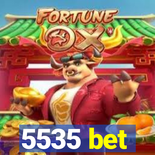 5535 bet