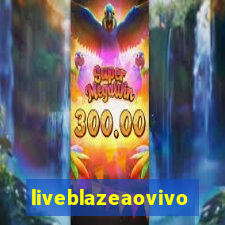 liveblazeaovivo
