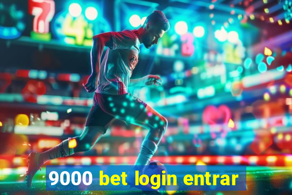 9000 bet login entrar