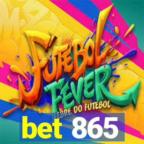 bet 865