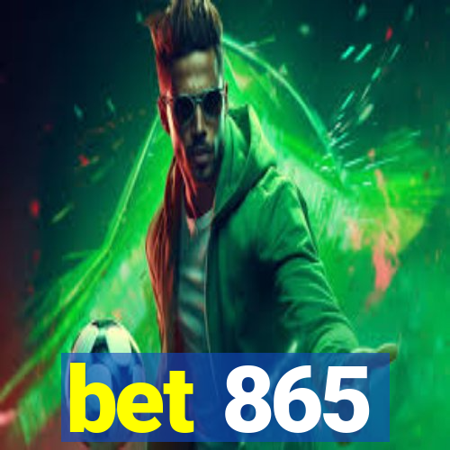 bet 865