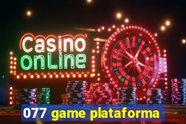 077 game plataforma
