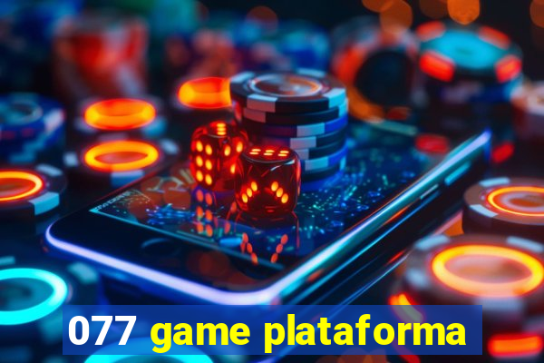 077 game plataforma