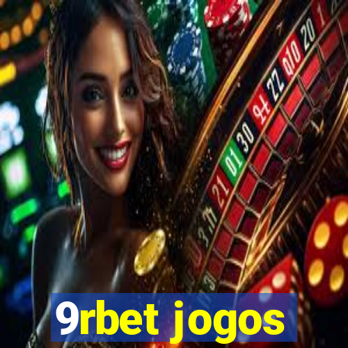 9rbet jogos