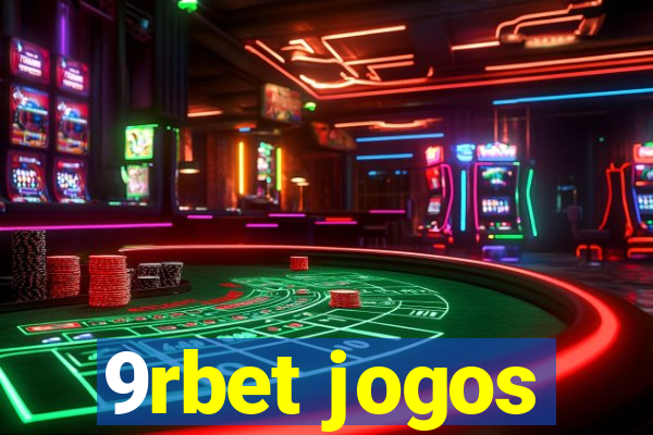 9rbet jogos