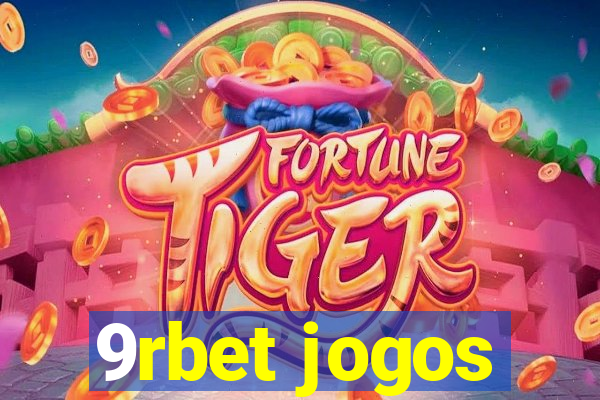 9rbet jogos