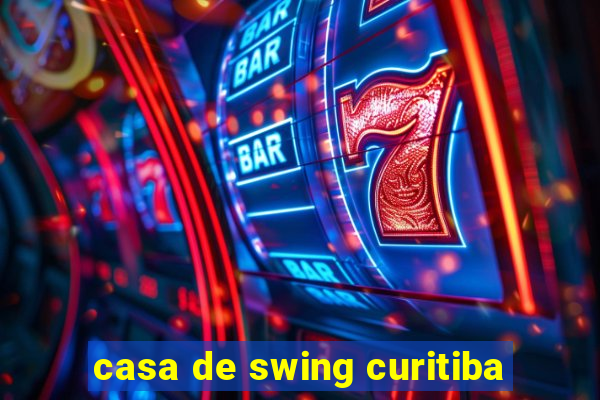 casa de swing curitiba