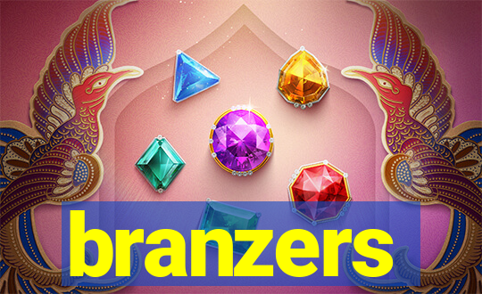 branzers