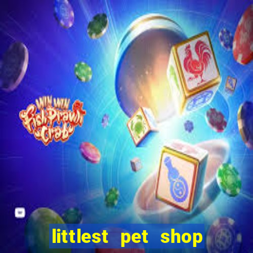 littlest pet shop jogo antigo baixar dinheiro infinito