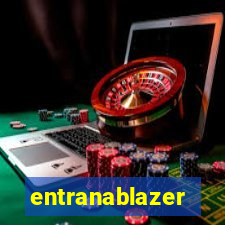 entranablazer