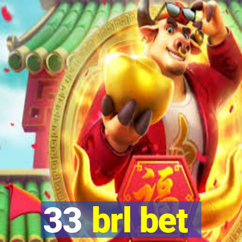 33 brl bet