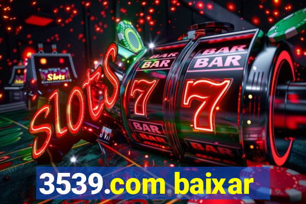 3539.com baixar