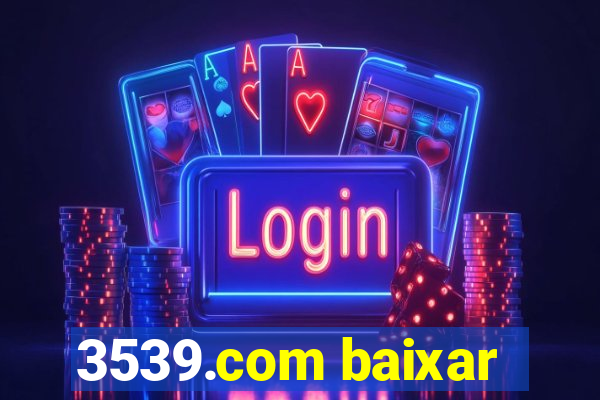 3539.com baixar