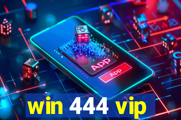 win 444 vip