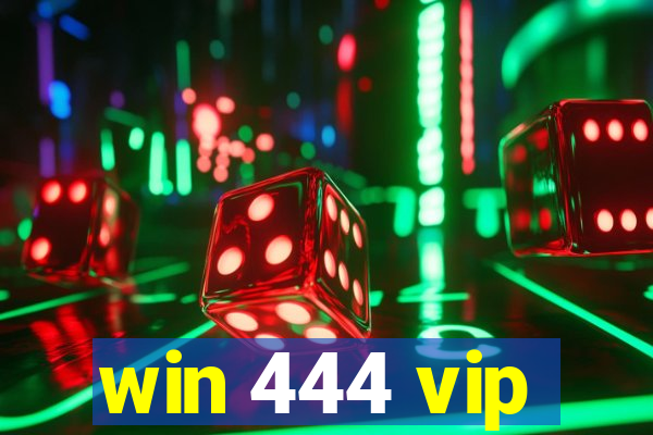 win 444 vip