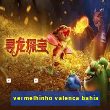 vermelhinho valenca bahia