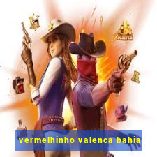 vermelhinho valenca bahia