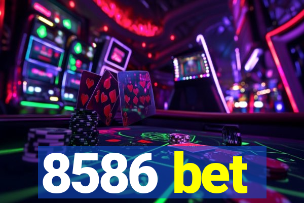 8586 bet
