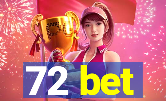 72 bet