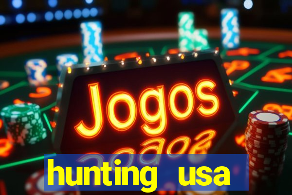 hunting usa dinheiro infinito