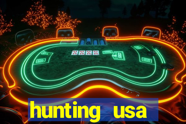 hunting usa dinheiro infinito