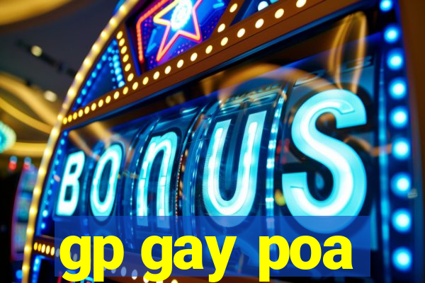 gp gay poa
